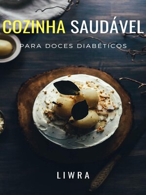 cover image of COZINHA SAUDÁVEL PARA DOCES DIABÉTICOS